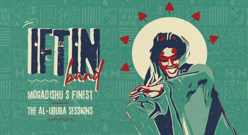 Iftin: The band that soundtracked Somalia’s golden age
